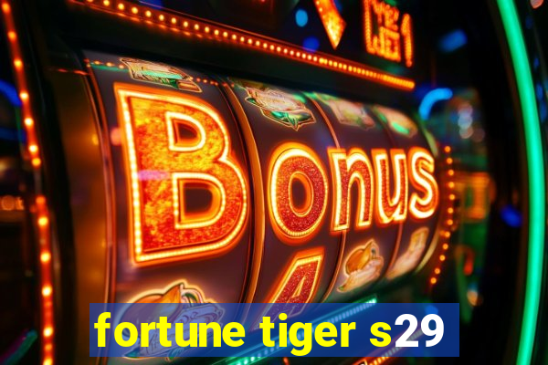 fortune tiger s29